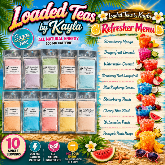 LOADED TEA'S 
🍋 REFRESHER MENU 🍋
All Refreshers are made with Lemonade 200 MG caffeine
