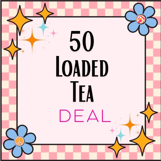Monthly Stock Up 50 LOADED TEAS